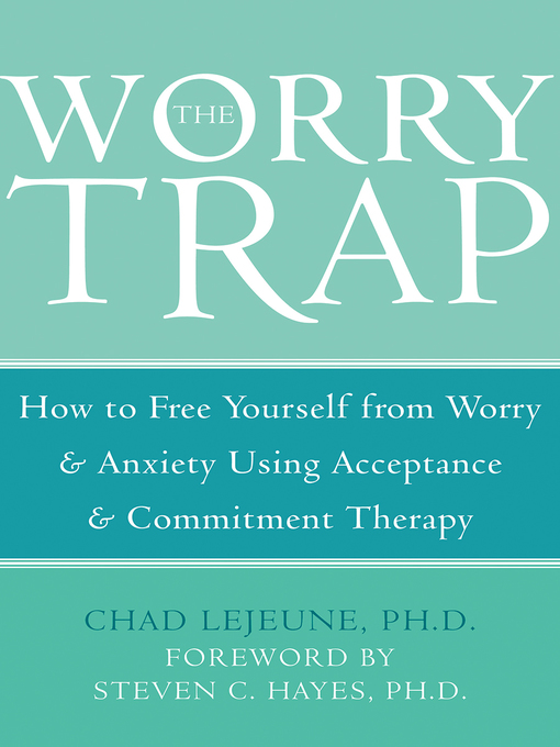 Title details for The Worry Trap by Chad LeJeune - Wait list